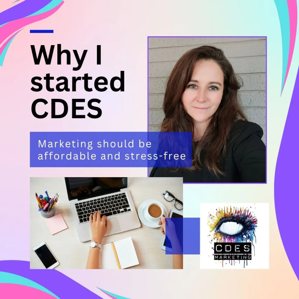 Behind the scenes Why I started CDES Why I started CDES - Affordable Marketing